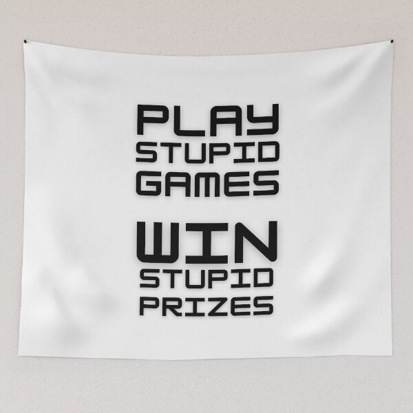 Item preview, Play Stupid Games Win Stupid Prizes. designed and sold by LaziniArts.