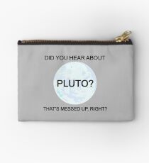 Did You Hear About Pluto? Studio Pouch