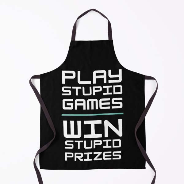 Item preview, Play Stupid Games Win Stupid Prizes. designed and sold by LaziniArts.