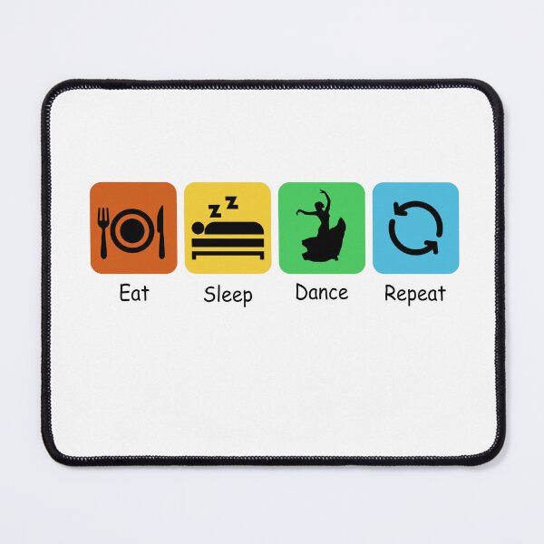 Item preview, Eat, Sleep, Dance, Repeat | Dancing | Dance Lovers designed and sold by BarbiePearl.