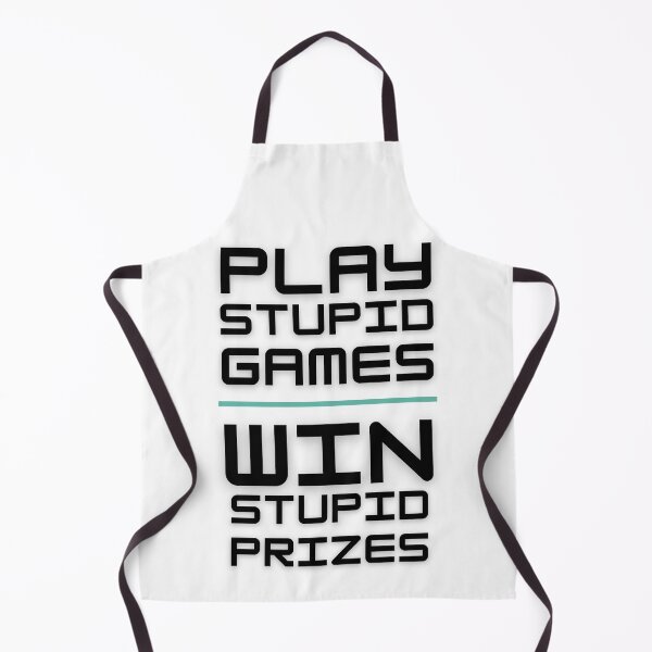 Item preview, Play Stupid Games Win Stupid Prizes. designed and sold by LaziniArts.