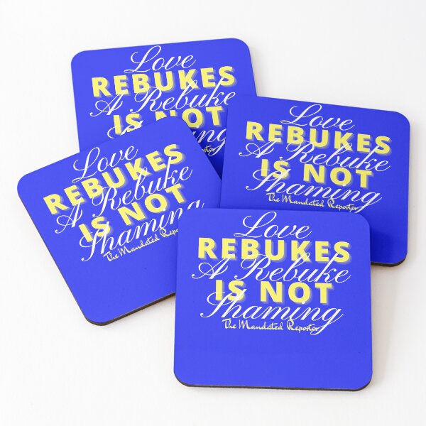 Item preview, Love Rebukes. A Rebuke is Not Shaming. - True Blue designed and sold by TheReporter1.