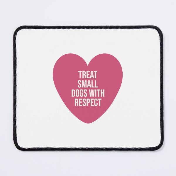 Item preview, Treat Small Dogs with Respect designed and sold by curiocabinets.