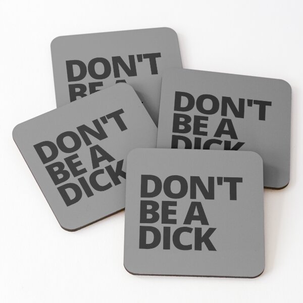 Item preview, DON'T BE A DICK. — Sarcastic, Humor, Quotes designed and sold by CROWNLIGHT.
