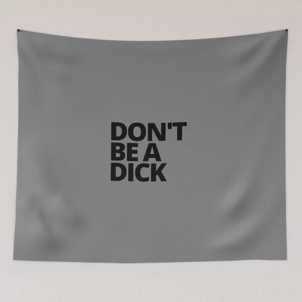 Item preview, DON'T BE A DICK. — Sarcastic, Humor, Quotes designed and sold by CROWNLIGHT.