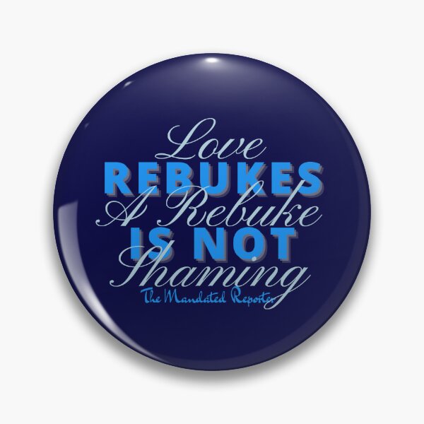 Item preview, Love Rebukes. A Rebuke is Not Shaming. - Navy Blue designed and sold by TheReporter1.