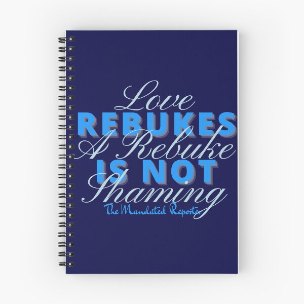 Item preview, Love Rebukes. A Rebuke is Not Shaming. - Navy Blue designed and sold by TheReporter1.