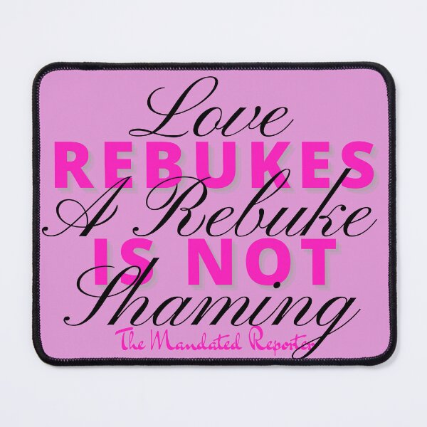 Item preview, Love Rebukes. A Rebuke is Not Shaming. - Orchid Pink designed and sold by TheReporter1.