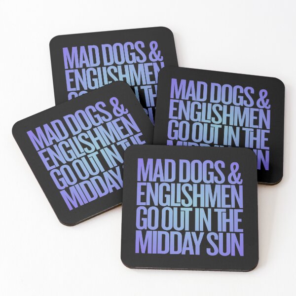 Item preview, Mad dogs and Englishmen go out in the midday sun v.2 designed and sold by x1brett.
