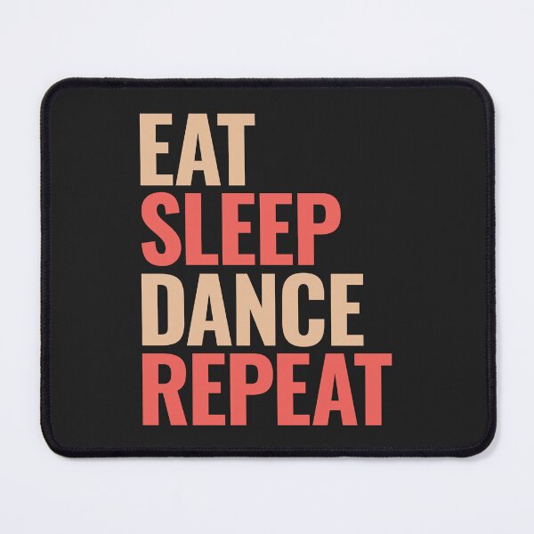 Item preview, Eat sleep dance repeat designed and sold by DanceDeck.