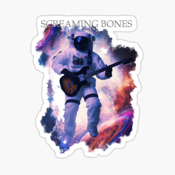 Screaming Bones - And it‘ll all be good Sticker