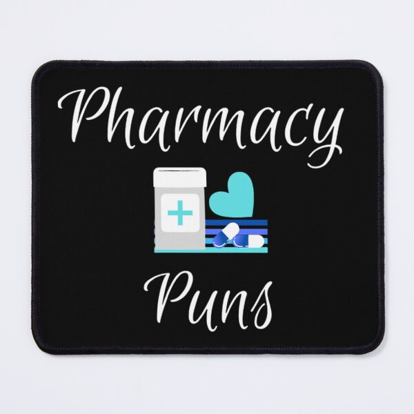Item preview, Pharmacy Puns designed and sold by Legendario00.