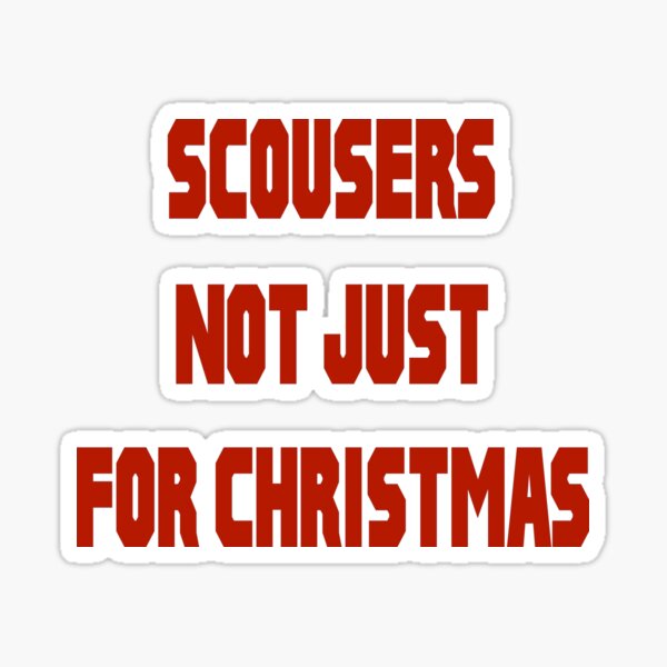 scousers-not-just-for-christmas-sticker-for-sale-by-buchshot-redbubble