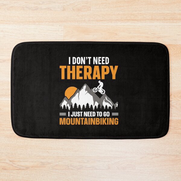 Item preview, i don't need therapy i just need to go mountainbiking mountain biking MTB Funny Mountain Bike Art For Men Women designed and sold by mohmmed22.