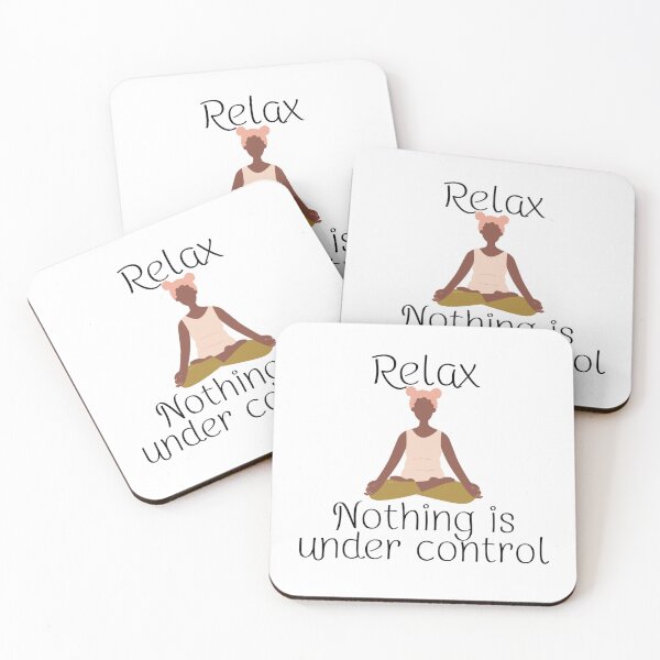 Item preview, Relax nothing is under control - Motivational designed and sold by PellSilversmith.