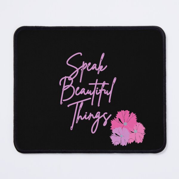 Item preview, Speak Beautiful Things designed and sold by designlee.