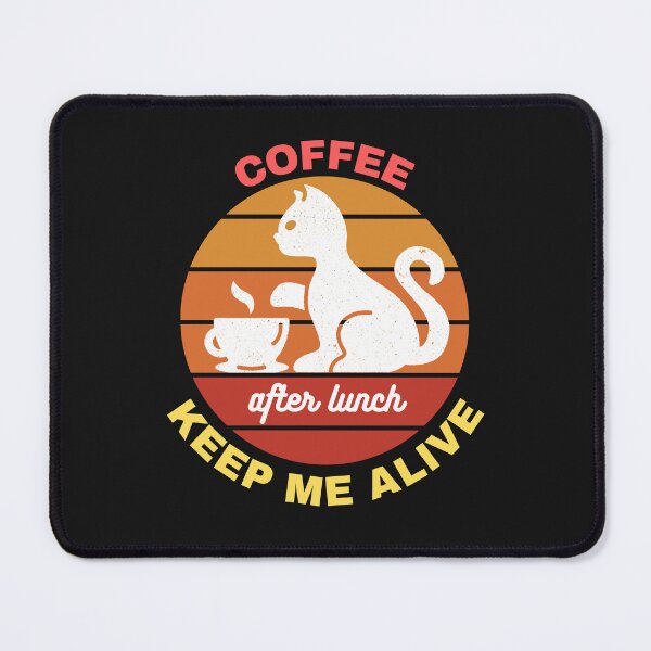 Item preview, Catoffee: Coffee after lunch keep me alive left face, Cat having coffee designed and sold by dsignstore911.