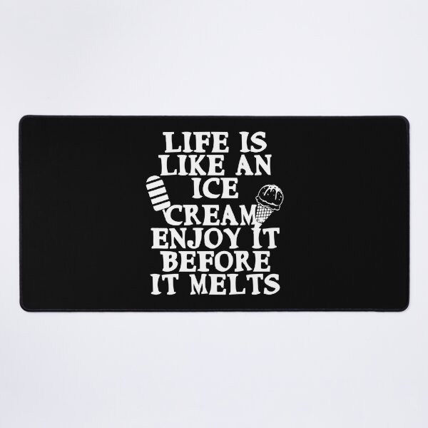 Item preview, Life is like an ice cream. Enjoy it before it melts designed and sold by Gevover.