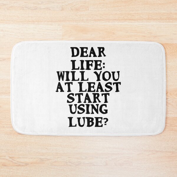 Item preview, Dear Life: will you at least start using lube? designed and sold by Gevover.