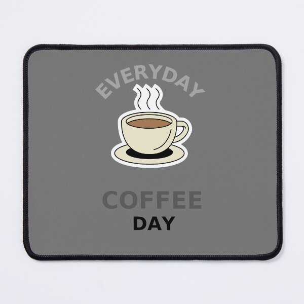 Item preview, Everyday Is A Coffee Day designed and sold by Namphet.