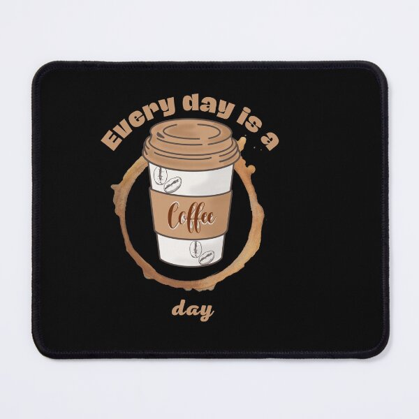 Item preview, everyday is a coffee day designed and sold by bateka.