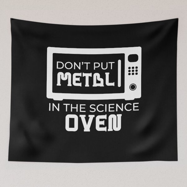 Item preview, Metal In The Science Oven Microwave Oven designed and sold by MooonTees.