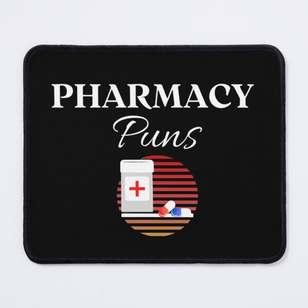 Item preview, Pharmacy Puns designed and sold by Legendario00.