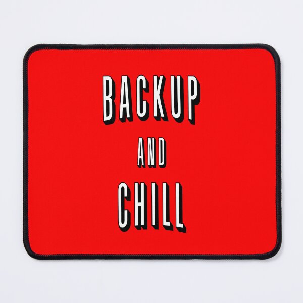 Item preview, Backup and chill | Funny Netflix Computer designed and sold by CodingStore  ★★★★★.