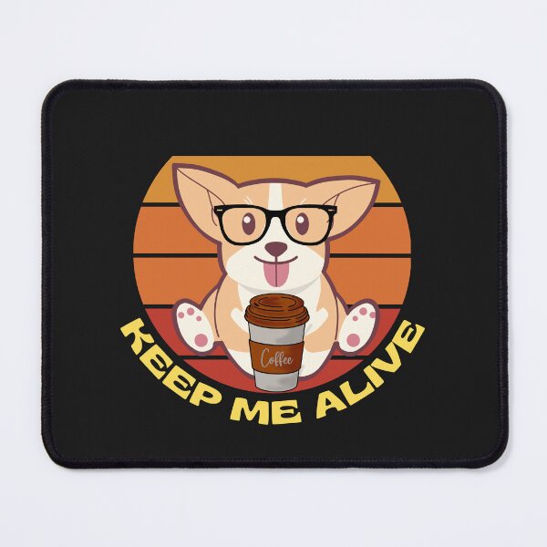 Item preview, Coffee keep me alive, dog having coffee designed and sold by dsignstore911.