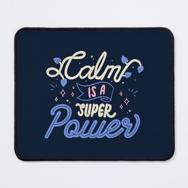 Item preview, Calm is a Super Power by Tobe Fonseca designed and sold by Tobe Fonseca®.