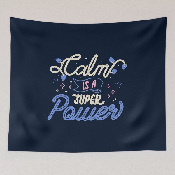 Item preview, Calm is a Super Power by Tobe Fonseca designed and sold by Tobe Fonseca®.