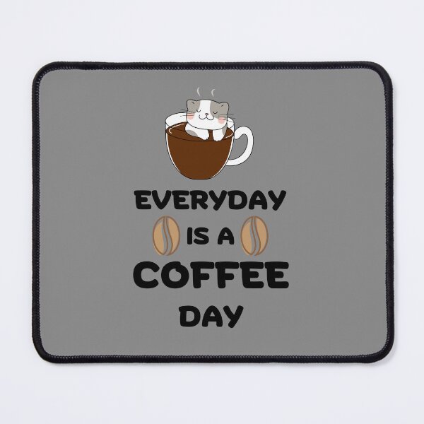 Item preview, Everyday Is A Coffee Day designed and sold by Namphet.