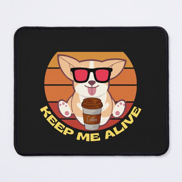 Item preview, Coffee keep me alive, dog having coffee designed and sold by dsignstore911.