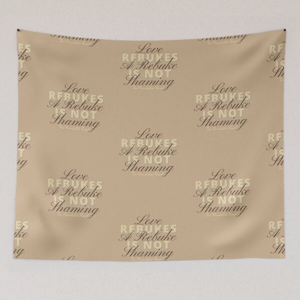 Item preview, Love Rebukes. A Rebuke is Not Shaming. - Khaki 2 designed and sold by TheReporter1.