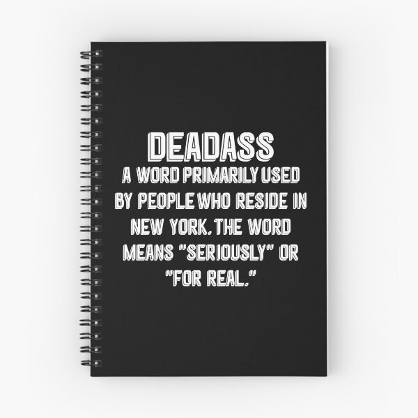 Item preview, Deadass A Word Primarily Used By People Who Reside In New York designed and sold by Big Twelve.