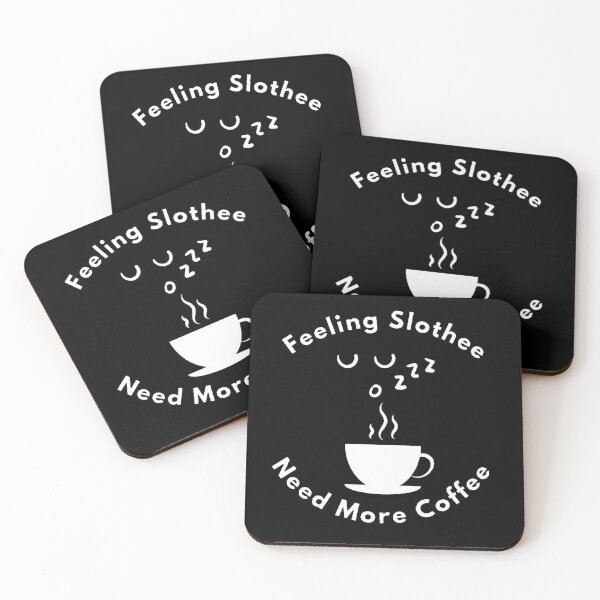 Item preview, Feeling Slothee Need More Coffee - Funny and Cute quotes designed and sold by Designspot2020.