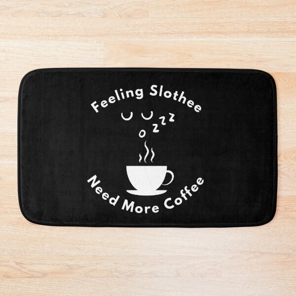 Item preview, Feeling Slothee Need More Coffee - Funny and Cute quotes designed and sold by Designspot2020.
