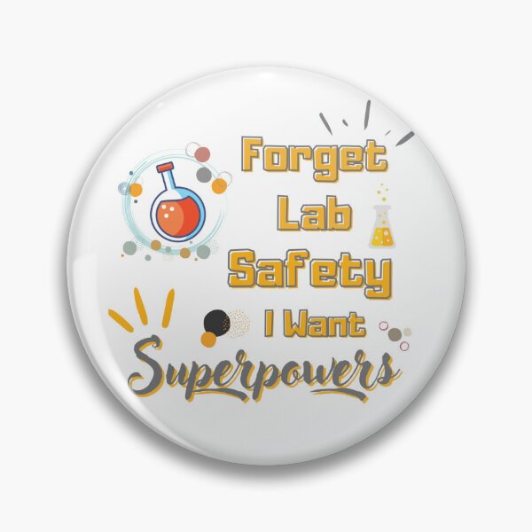 Item preview, Forget Lab Safety I Want Superpowers designed and sold by InspireZoneAN.