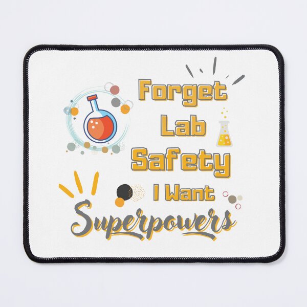 Item preview, Forget Lab Safety I Want Superpowers designed and sold by InspireZoneAN.