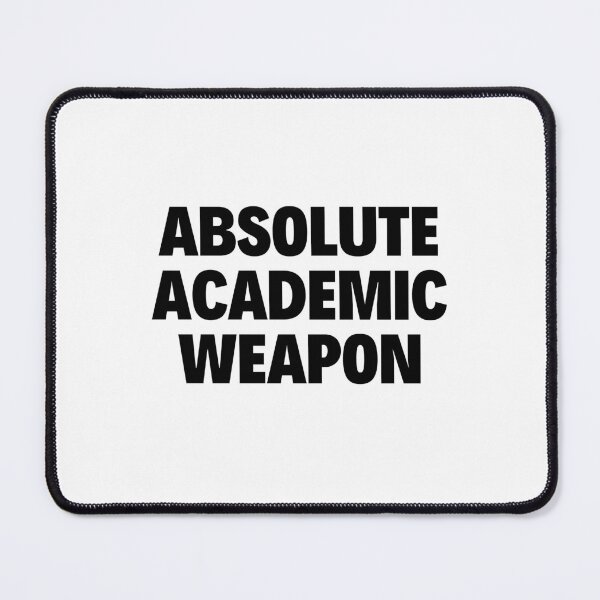 Item preview, absolute Academic Weapon Funny designed and sold by Eriksonshop.
