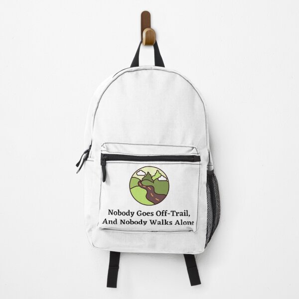 Item preview, Nobody Goes Off-Trail, And Nobody Walks Alone designed and sold by StriderDesigns.