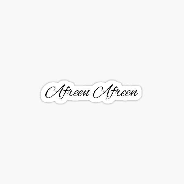 Afreen Afreen Sticker For Sale By Zainxb A Redbubble