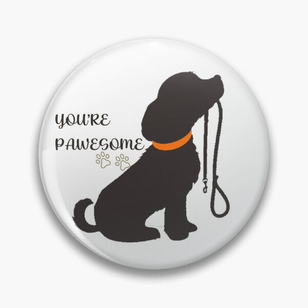 Item preview, you're pawesome handmade dog design designed and sold by tab-out.