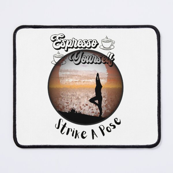 Item preview, Espresso Yourself - Strike A Pose Yoga designed and sold by AspectArtWorks.