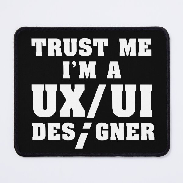 Item preview, Funny Trust Me I'm a UX/UI Designer Shirt designed and sold by knapst.