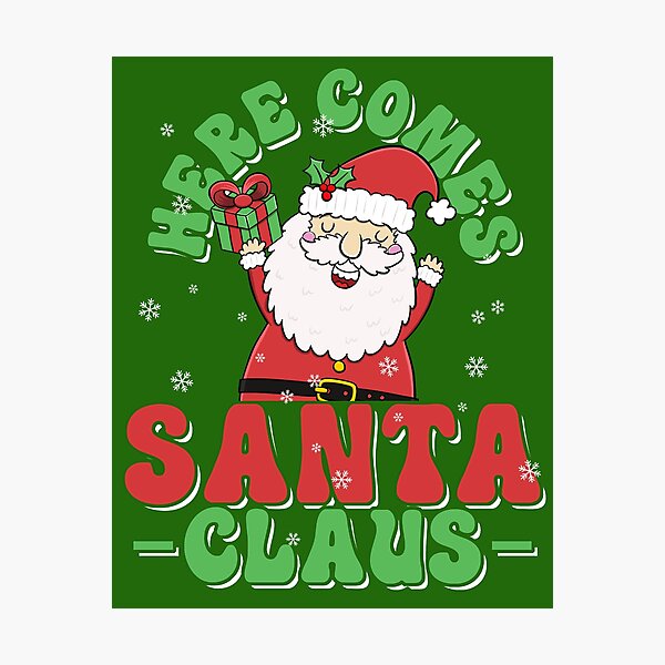 Item preview, Here comes santa claus designed and sold by ImaginarStore.