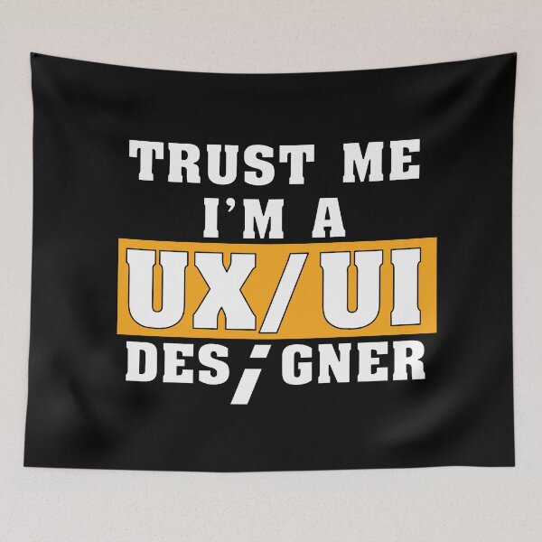 Item preview, Funny Saying Trust Me I'm a UX/UI Designer Shirt designed and sold by knapst.