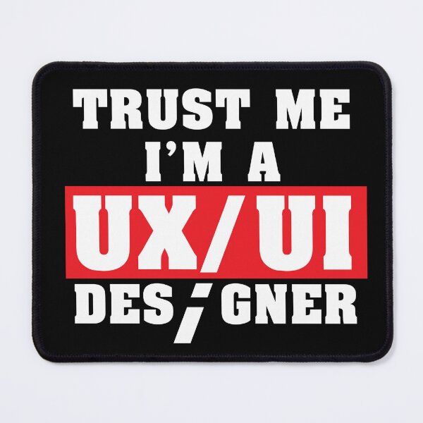 Item preview, Funny Quote Trust Me I'm a UX/UI Designer Shirt designed and sold by knapst.