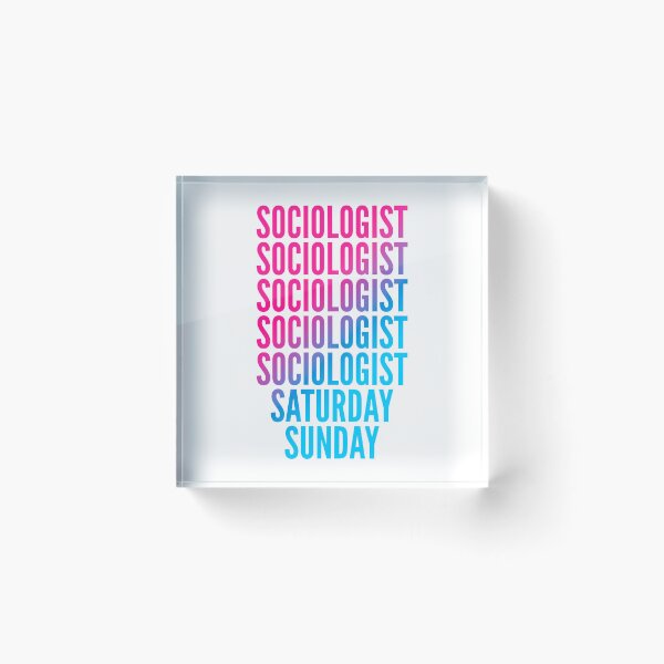 Item preview, Sociologist work week for Sociologists designed and sold by SVPOD.