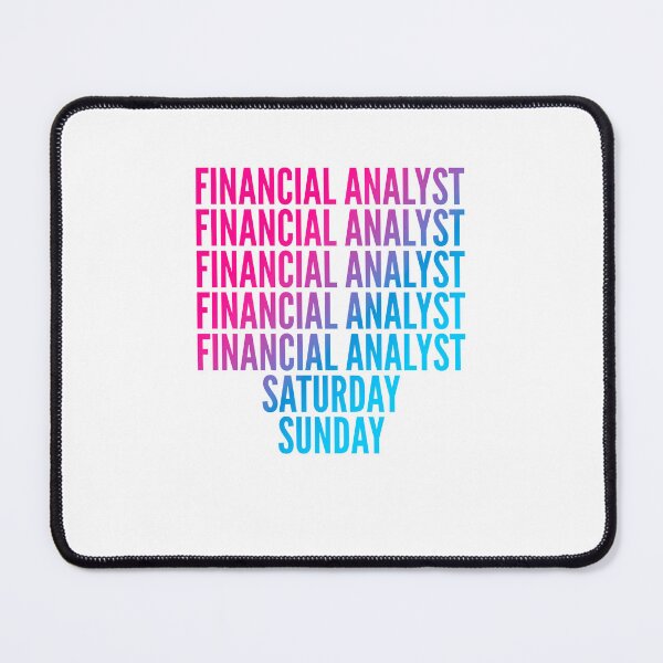Item preview, Financial analyst work week for Financial analysts designed and sold by SVPOD.